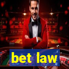 bet law